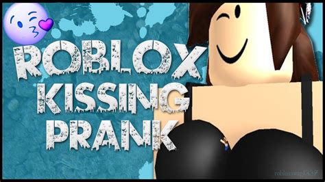 Roblox Kissing Prank {gone Wrong Gone Sexual Cops Called} Youtube