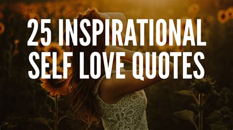 25 Inspirational Self Love Quotes