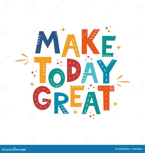 Make Today Great Inspirational Quote For Social Media Prints And