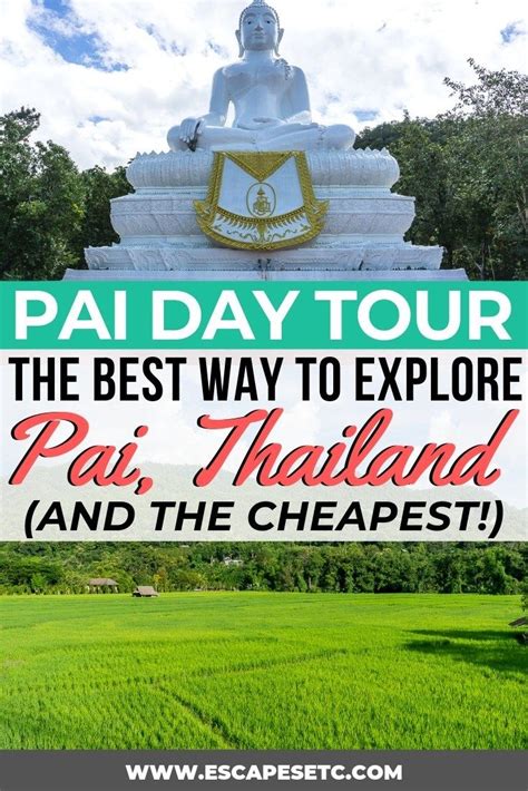 Why A Day Tour Is The Best Thing To Do In Pai Thailand Escapes Etc