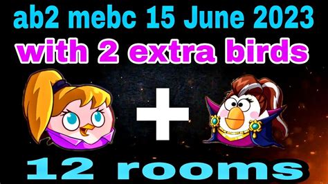 Angry Birds 2 Mighty Eagle Bootcamp Mebc 15 June 2023 With 2 Extra