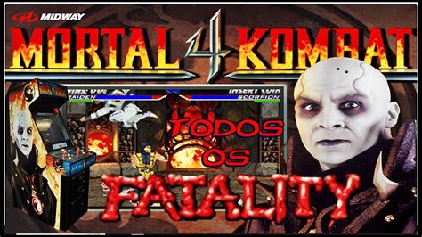 Mortal Kombat 4 Arcade Todos Os Fatality S Mortal Kombat 4 Arcade All