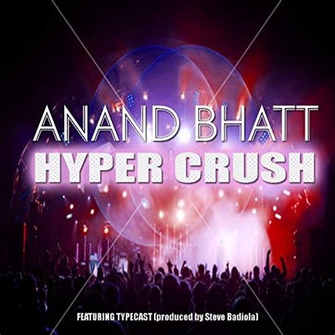 Hyper Crush Anand Bhatt Digital Music