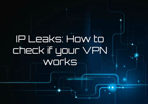 Vpn Leak Test How To Check If Your Vpn Works And How To Fix It
