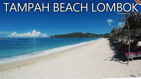 Tampah Beach Must Visit Beach In Lombok Youtube
