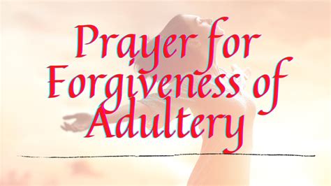 Holy Prayer For Forgiveness Of Adultery Youtube