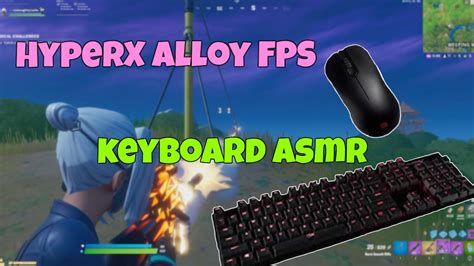 Hyperx Alloy Fps Fortnite Gameplay Asmr Handcam Chill Music Youtube