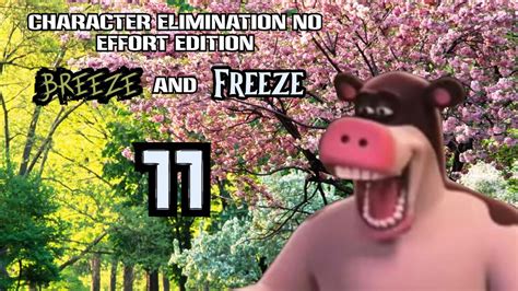 Character Elimination No Effort Edition Breeze And Freeze Episode 11
