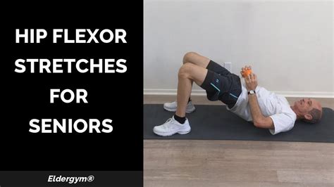 Hip Flexor Stretches For Seniors Exercises For The Elderly Senior Fitn Hip Flexor Exercises