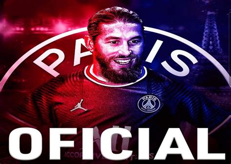 París Saint Germain Hace Oficial El Fichaje De Sergio Ramos