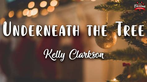 Kelly Clarkson Underneath The Tree Lyrics Video Youtube