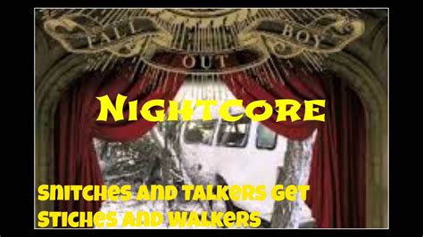 Nightcore Snitches And Talkers Get Stitches And Walkers Youtube