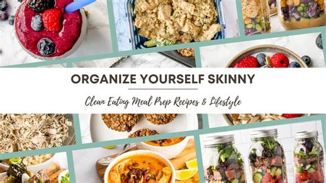 Organize Yourself Skinny Healthy Meal Prep Recipes Organizeskinny