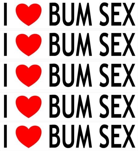 5 Pack I Love Bum Sex Fun Rude Car Bumper Laptop Window Decal Sticker Ebay