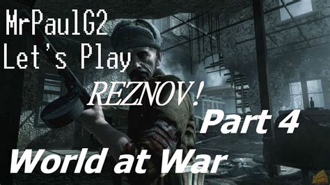Mrpaulg2 Lets Play Call Of Duty World At War Part 4 Reznov Youtube