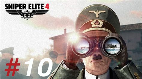 Sniper Elite 4 Xbox One S Walkthrough Gameplay Part 10 Youtube