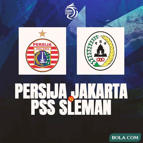 Link Live Streaming Pertandingan BRI Liga 1 Persija Vs PSS Indonesia