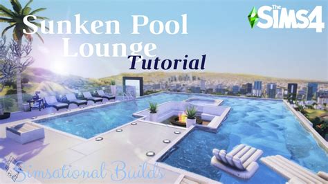 Sunken Lounge In Pool Tutorial No Cc Sims 4 Simsational Builds