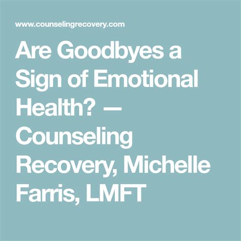 how saying goodbye creates healthier relationships — counseling recovery michelle farris lmft