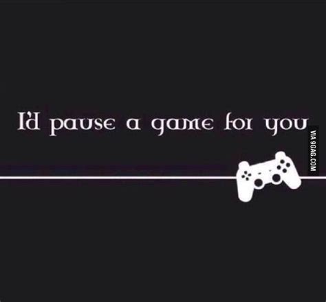Only Gamers Will Understand This Is True Love Gamer Quotes Gamer