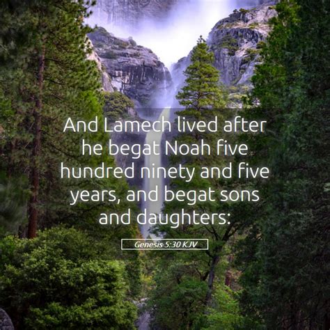 Genesis 530 Kjv And Lamech Lived After He Begat Noah Five Hundred