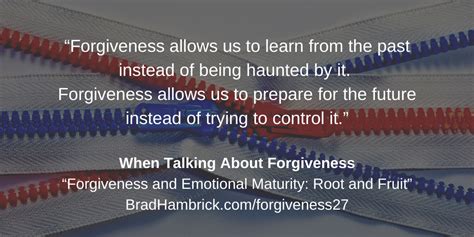 Forgiveness And Emotional Maturity Root And Fruit Brad Hambrick