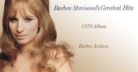 Barbra Archives Barbra Streisand S Greatest Hits Album