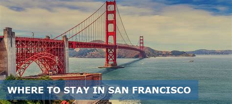 Where To Stay In San Francisco First Time 14 Best Areas Easy Travel 4u