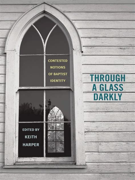 Through A Glass Darkly By James P Byrd Bill J Leonard And James A Patterson Book Read