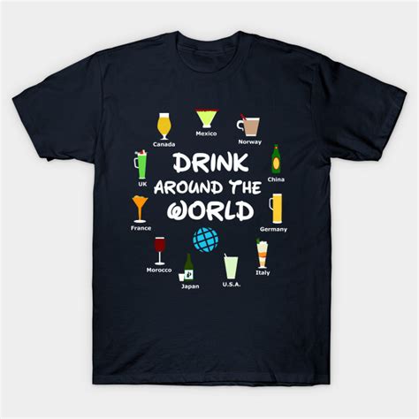 Epcot Drink Around The World Drink Around The World T Shirt Teepublic