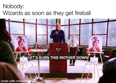 Haha Fireball Go Boom Rdndmemes