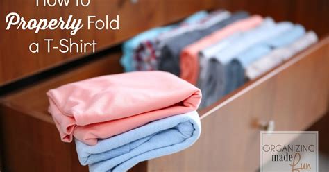 How To Properly Fold A T Shirt Organizing Made Fun How To Properly