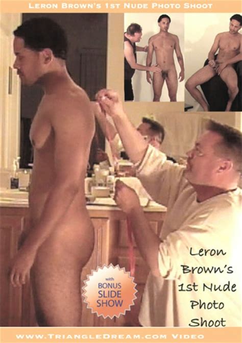 Leron Brown S St Nude Photo Shoot Triangle Dream Home Video