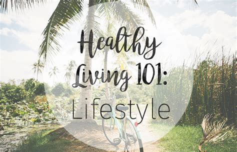Healthy Living 101: 101 Ways To Lead A Healthy Lifestyle ...