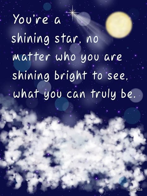 Youre A Shining Star No Matter Who You Are By Lallinda Redbubble