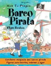 Haz Tu Propio Barco Pirata Spanish Edition Beaton Clare