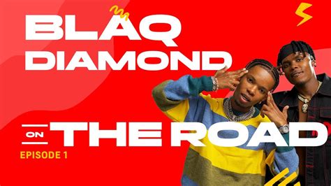 Blaq Diamond On The Road Episode 1 Youtube