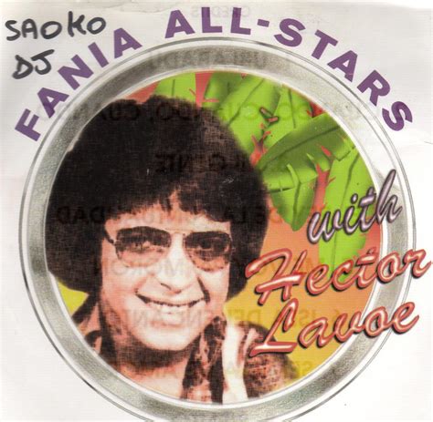 Saoko Dj Hector Lavoe Fania All Stars With Hector Lavoe 1997