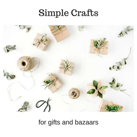 Simple Homemade Crafts For Ts Or Bazaars Craft Ts Crafts