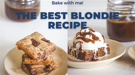 The Best Blondie Recipe The Easiest Blondie Recipe Youtube