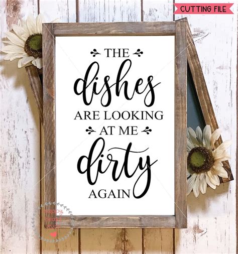The Dishes Are Looking At Me Dirty Again Svg Kitchen Svg Dxf Png