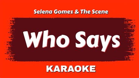 Selena Gomez Ft The Scene Who Says Karaoke With Lyrics By