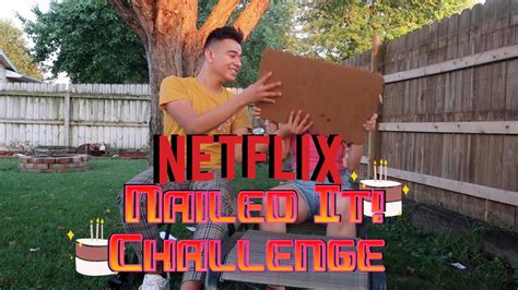 Netflixs Nailed It Challenge Youtube