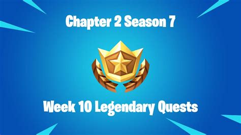 Fortnite Chapter 2 Season 7 Week 10 Legendary Quests Cheat Sheet