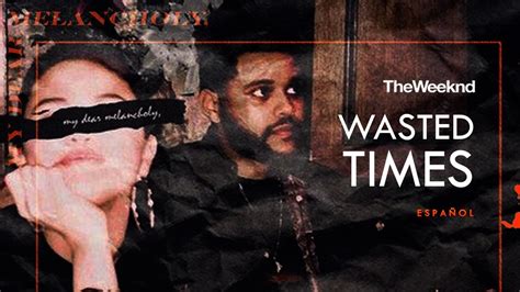 The Weeknd - Wasted Times (Subtitulos al español) - YouTube