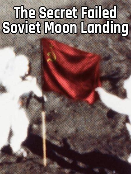 Watch The Secret Failed Soviet Moon Landing Prime Video