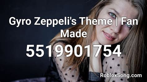 Gyro Zeppelis Theme Fan Made Roblox Id Roblox Music Codes