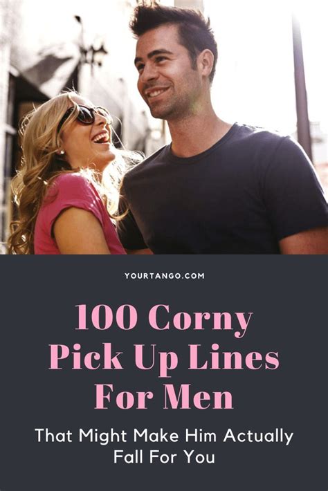 100 Corny Pick Up Lines For Men That Might Make Him Actually Fall For You In 2021 Corny Pick