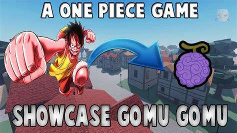 Showcase Gomu Gomu New Fruit Legendary A One Piece Game Roblox
