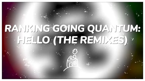 Hideout Ranks Going Quantums Hello The Remixes Youtube